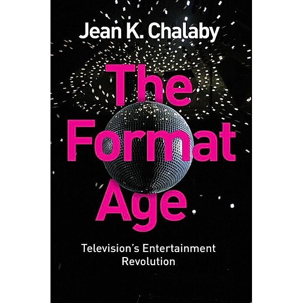 The Format Age, Jean K. Chalaby