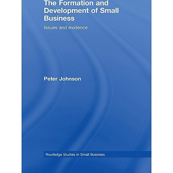 The Formation and Development of Small Business, Peter Johnson