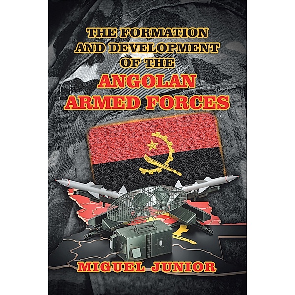 The Formation and Development of the Angolan Armed Forces, Miguel Junior