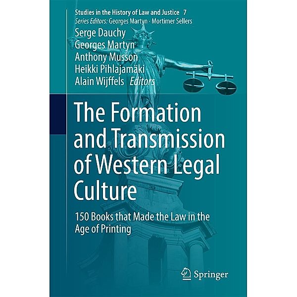 The Formation and Transmission of Western Legal Culture / Studies in the History of Law and Justice Bd.7