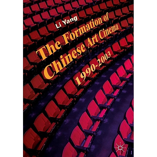 The Formation of Chinese Art Cinema / Progress in Mathematics, Li Yang