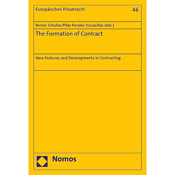 The Formation of Contract / Europäisches Privatrecht Bd.46, Reiner Schulze, Pilar Perales Viscasillas