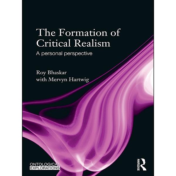 The Formation of Critical Realism, Roy Bhaskar, Mervyn Hartwig