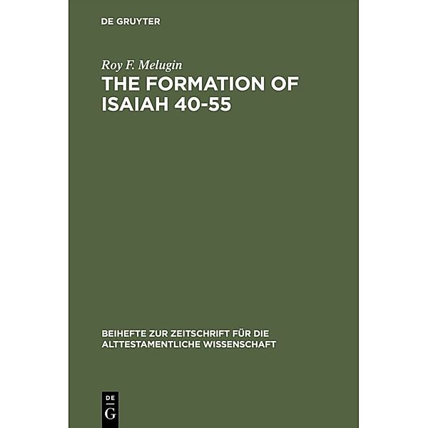 The Formation of Isaiah 40-55, Roy F. Melugin
