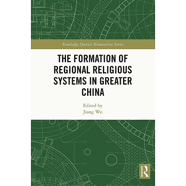 The Formation of Regional Religious Systems in Greater China