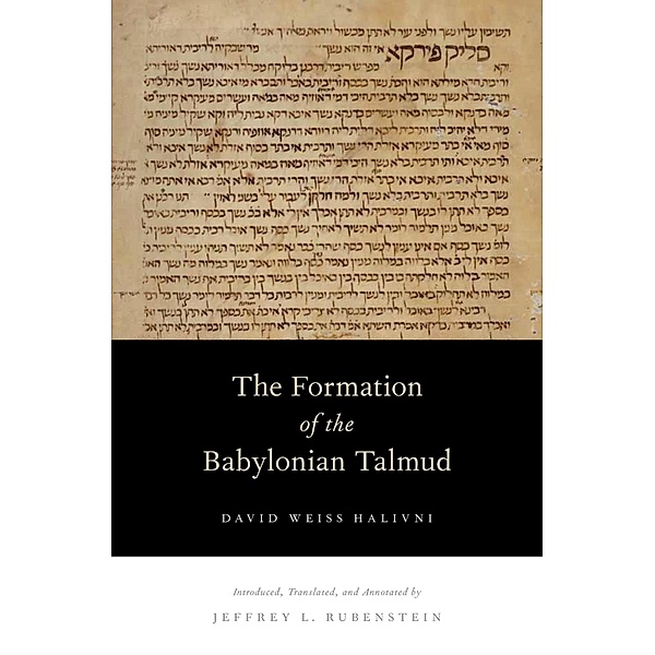 The Formation of the Babylonian Talmud, David Weiss Halivni