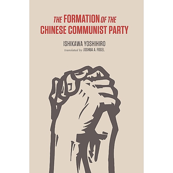 The Formation of the Chinese Communist Party, Yoshihiro Ishikawa
