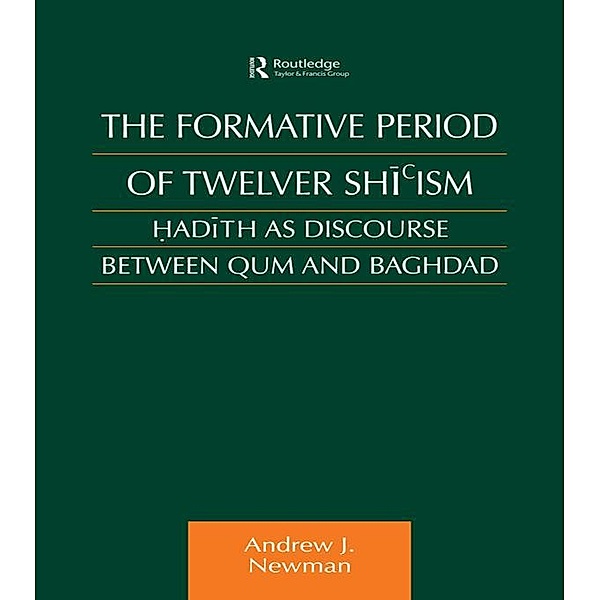 The Formative Period of Twelver Shi'ism, Andrew J Newman