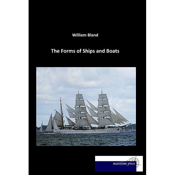 The Forms of Ships and Boats, William Bland