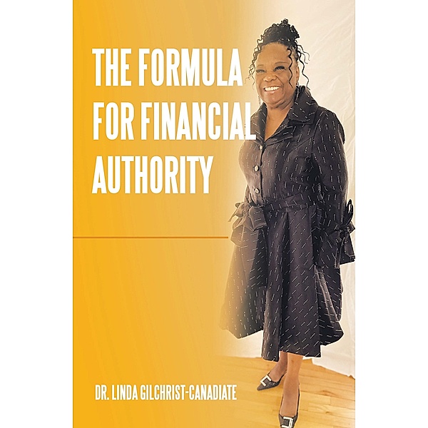 The Formula For Financial Authority, Linda Gilchrist-Canadiate