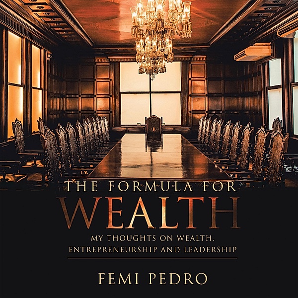 The Formula for Wealth, Femi Pedro