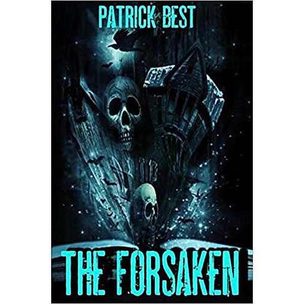 The Forsaken, Patrick Best