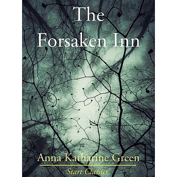 The Forsaken Inn, Anna Katharine Green