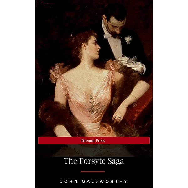 The Forsyte Saga complete collection, John Galsworthy, Eireann Press