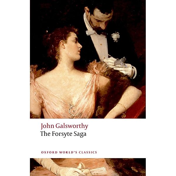 The Forsyte Saga / Oxford World's Classics, John Galsworthy