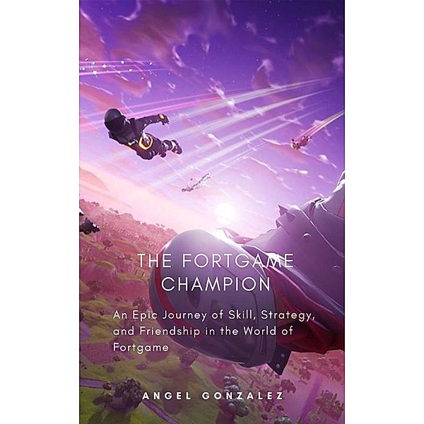 The Fortgame Champion (Videogames) / Videogames, Angel Gonzalez