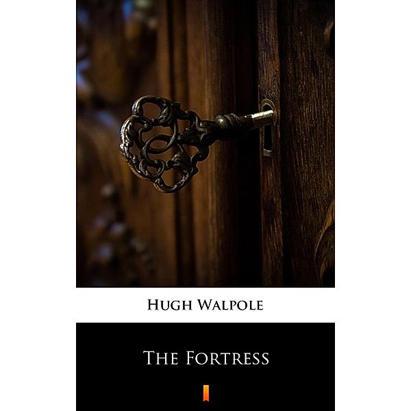 The Fortress, Hugh Walpole