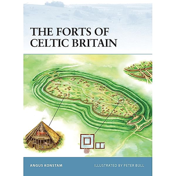 The Forts of Celtic Britain, Angus Konstam
