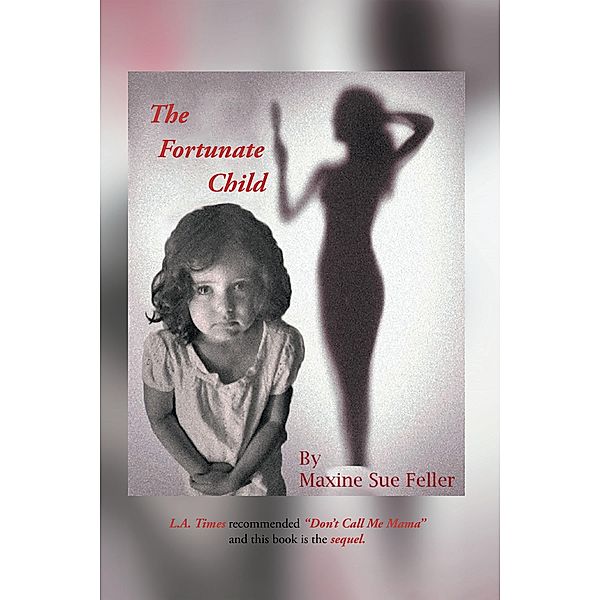 The Fortunate Child, Maxine Sue Feller