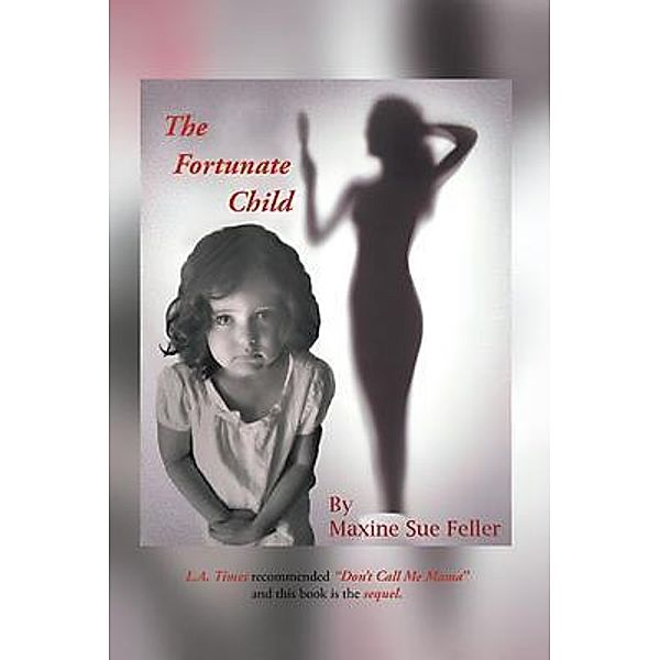 The Fortunate Child, Maxine Sue Feller