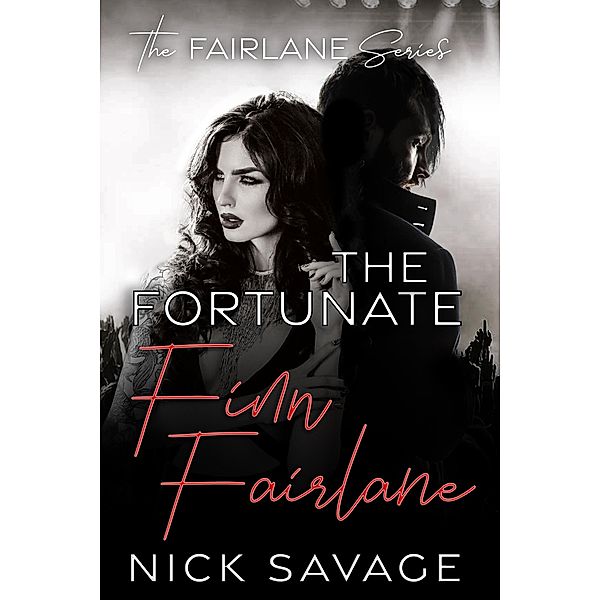 The Fortunate Finn Fairlane (The Fairlane Series, #2) / The Fairlane Series, Nick Savage