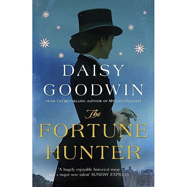 The Fortune Hunter, Daisy Goodwin