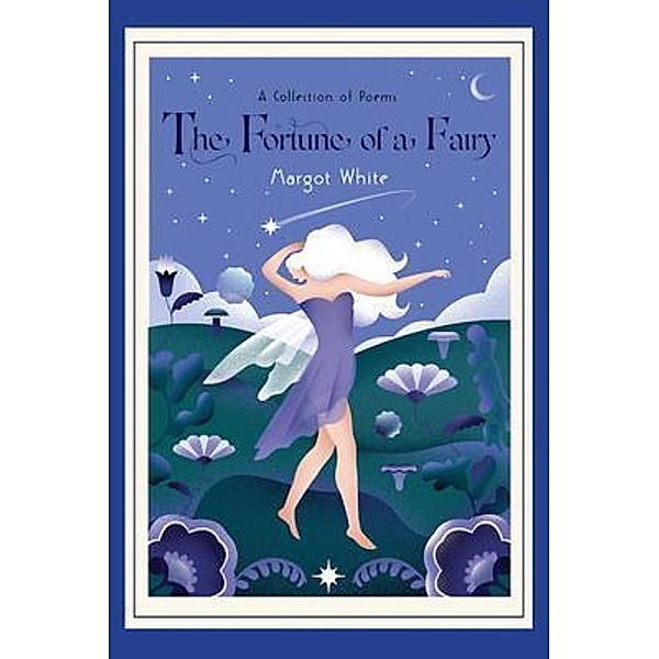 The Fortune of a Fairy, Margot White