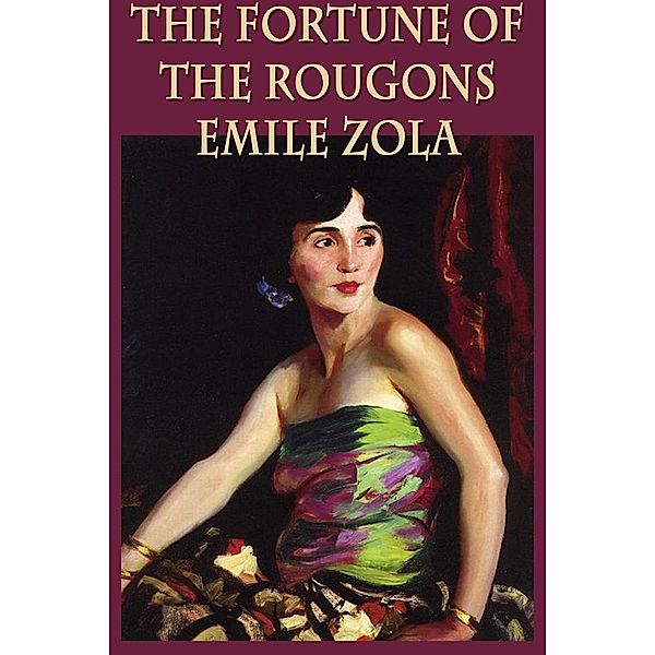 The Fortune of the Rougons, Emile Zola