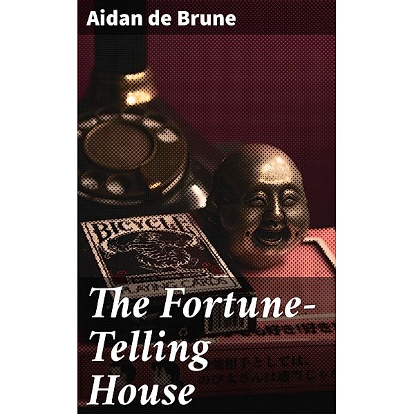 The Fortune-Telling House, Aidan de Brune