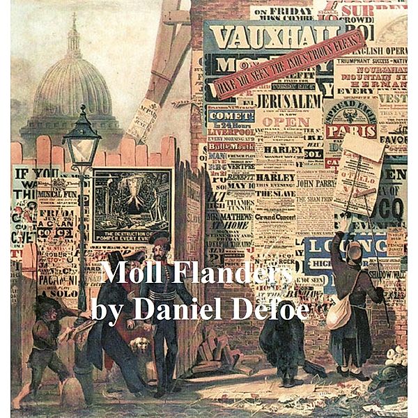 The Fortunes and Misfortunes of the Famous Moll Flanders, Daniel Defoe