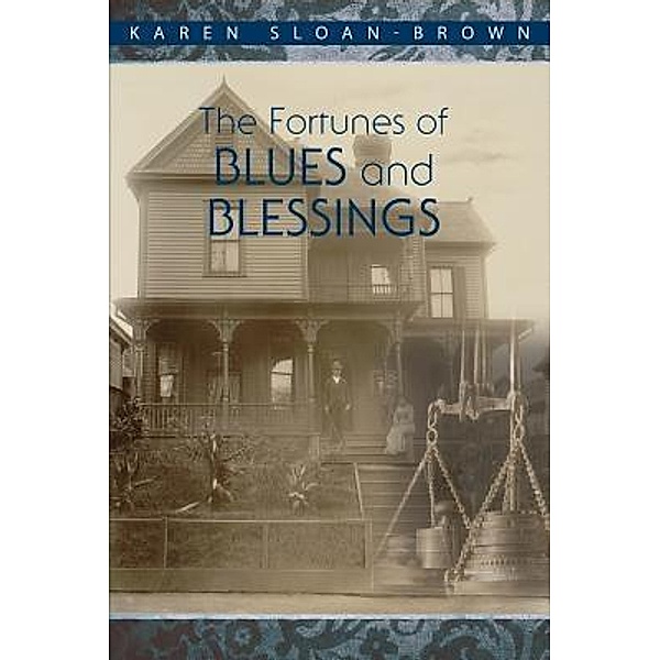 The Fortunes of Blues and Blessings / Brown Reflections, Karen Sloan-Brown