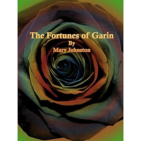 The Fortunes of Garin, Mary Johnston