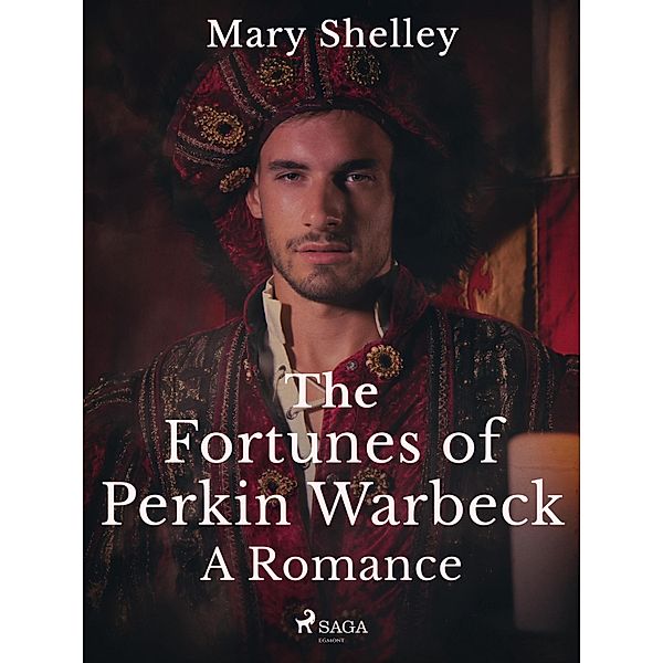The Fortunes of Perkin Warbeck: A Romance, Mary Shelley