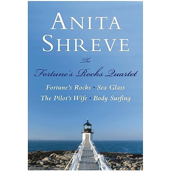 The Fortune's Rocks Quartet / Little, Brown and Company, Anita Shreve