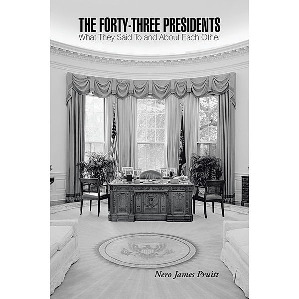 The Forty-Three Presidents, Nero James Pruitt