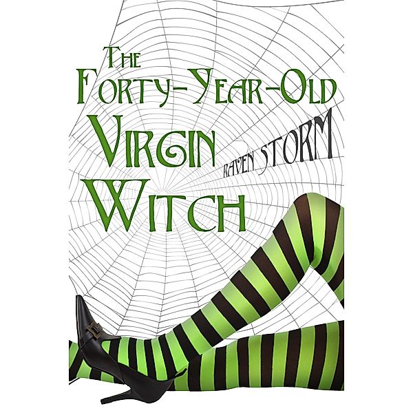 The Forty-Year-Old Virgin Witch (Aggie's Boys, #1) / Aggie's Boys, Raven Storm