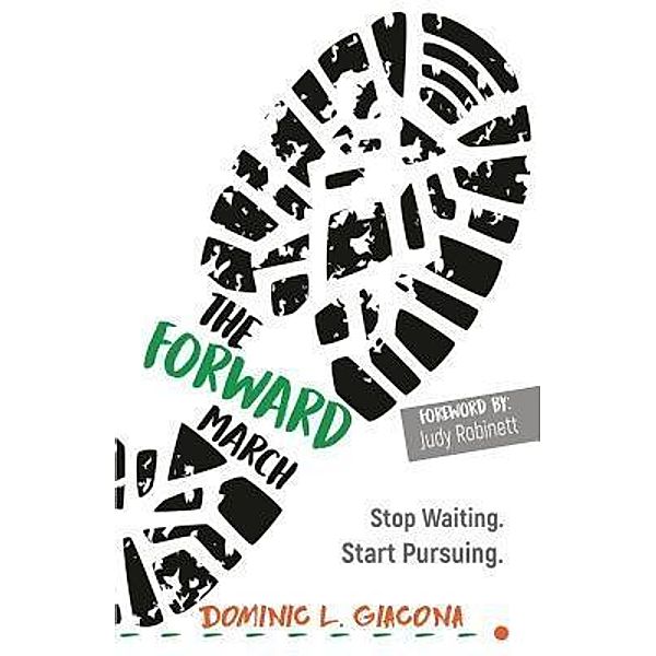 The Forward March / The Forward March, Dominic L Giacona