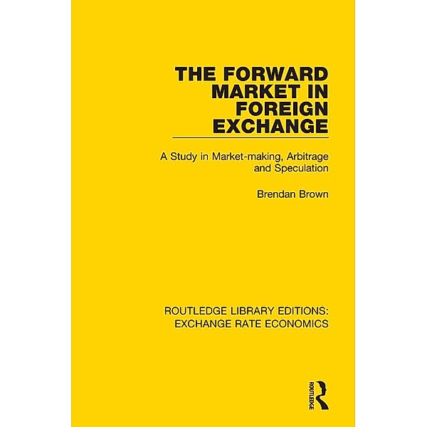 The Forward Market in Foreign Exchange, Brendan Brown