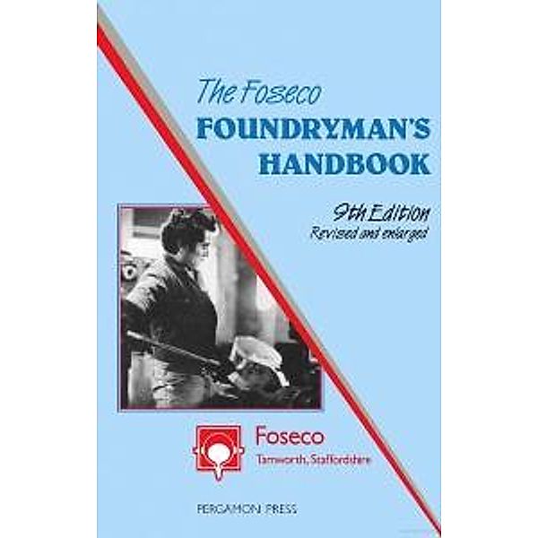 The Foseco Foundryman's Handbook