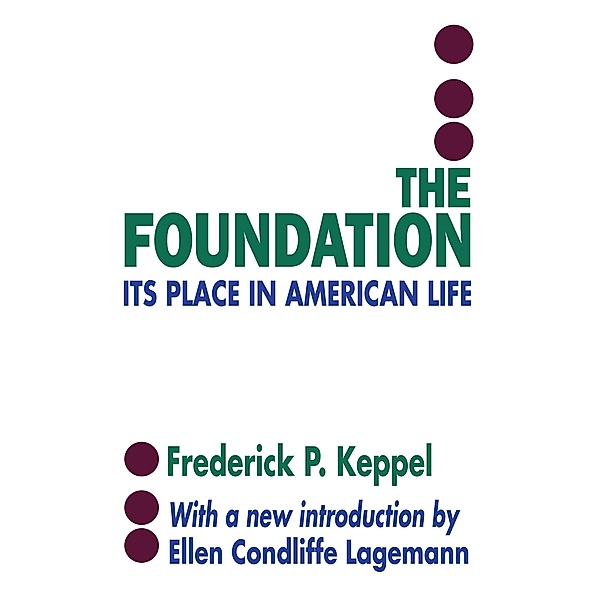 The Foundation, Frederich P. Keppel