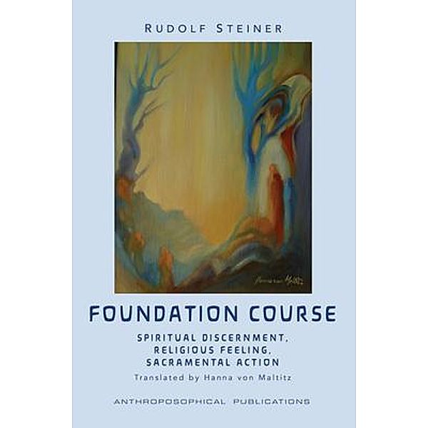 The Foundation Course, Rudolf Steiner