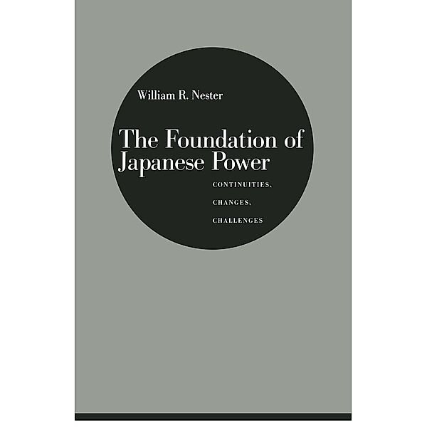 The Foundation of Japanese Power, William R. Nester