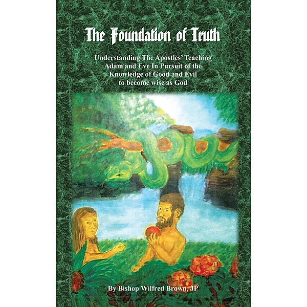 The Foundation of Truth, Bishop Wilfred M. Brown JP