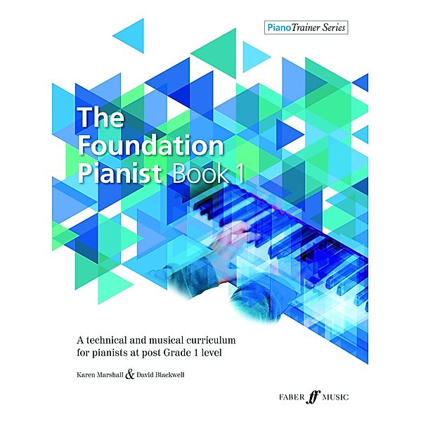 The Foundation Pianist Book 1 / PianoTrainer Series Bd.1, Karen Marshall, David Blackwell