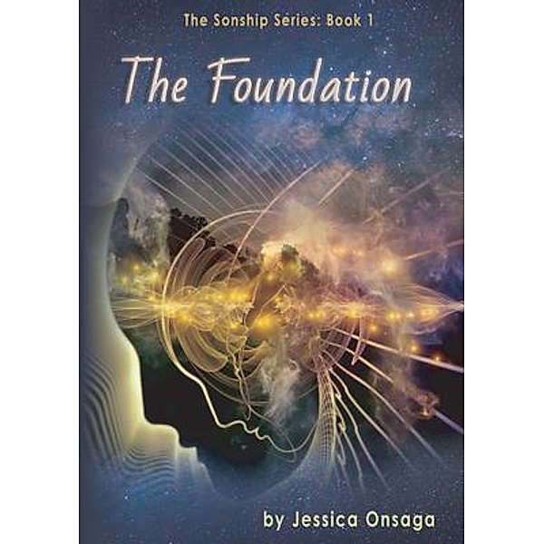 The Foundation / The Sonship Series, Jessica Onsaga