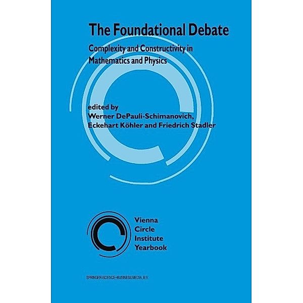 The Foundational Debate / Vienna Circle Institute Yearbook Bd.3