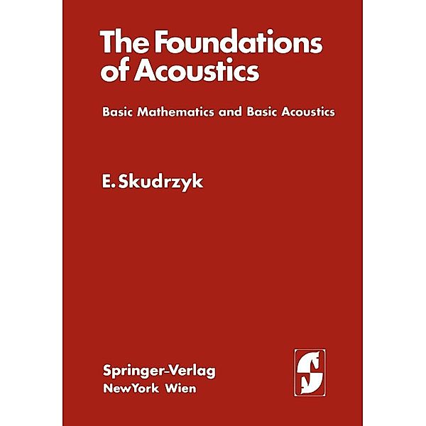 The Foundations of Acoustics, Eugen Skudrzyk