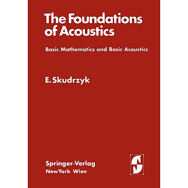 The Foundations of Acoustics, Eugen Skudrzyk