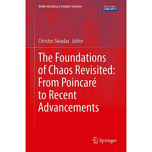 The Foundations of Chaos Revisited: From Poincaré to Recent Advancements