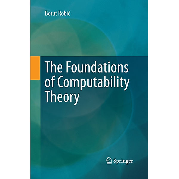 The Foundations of Computability Theory, Borut Robic